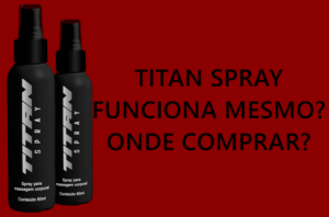 Read more about the article Titan Spray Funciona Mesmo? [ONDE COMPRAR COM DESCONTO?]